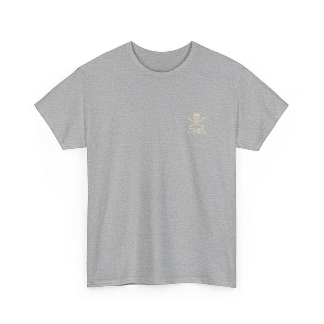 Pirate Themed Unisex Tee: Pillage & Plunder