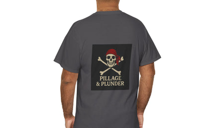 Pirate Themed Unisex Tee: Pillage & Plunder