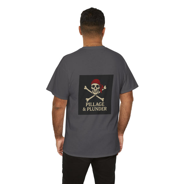 Pirate Themed Unisex Tee: Pillage & Plunder