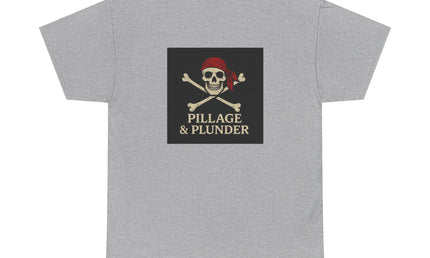 Pirate Themed Unisex Tee: Pillage & Plunder