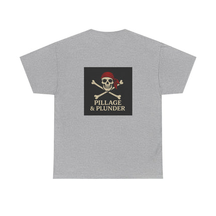 Pirate Themed Unisex Tee: Pillage & Plunder