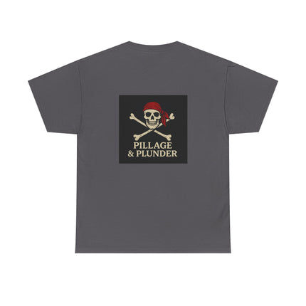 Pirate Themed Unisex Tee: Pillage & Plunder