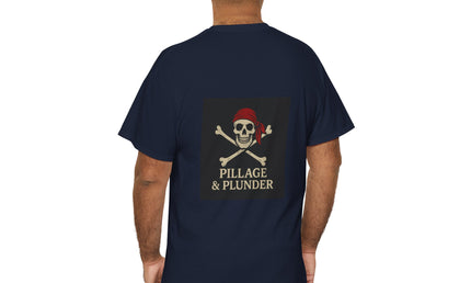 Pirate Themed Unisex Tee: Pillage & Plunder