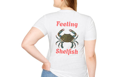 Feeling Shelfish Unisex Softstyle T-Shirt, Crabby Graphic Feeling Shelfish