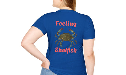 Feeling Shelfish Unisex Softstyle T-Shirt, Crabby Graphic Feeling Shelfish