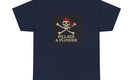 Pirate Themed Unisex Tee: Pillage & Plunder