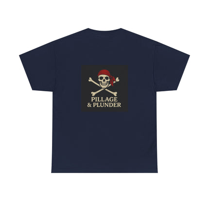 Pirate Themed Unisex Tee: Pillage & Plunder