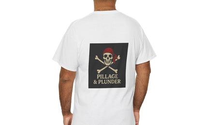 Pirate Themed Unisex Tee: Pillage & Plunder