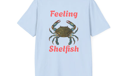 Feeling Shelfish Unisex Softstyle T-Shirt, Crabby Graphic Feeling Shelfish