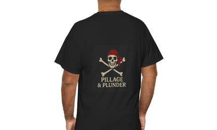 Pirate Themed Unisex Tee: Pillage & Plunder