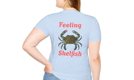 Feeling Shelfish Unisex Softstyle T-Shirt, Crabby Graphic Feeling Shelfish