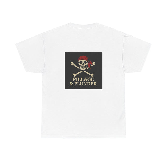 Pirate Themed Unisex Tee: Pillage & Plunder