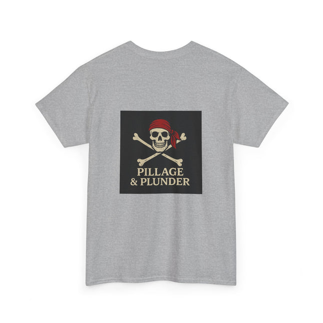 Pirate Themed Unisex Tee: Pillage & Plunder