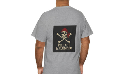 Pirate Themed Unisex Tee: Pillage & Plunder