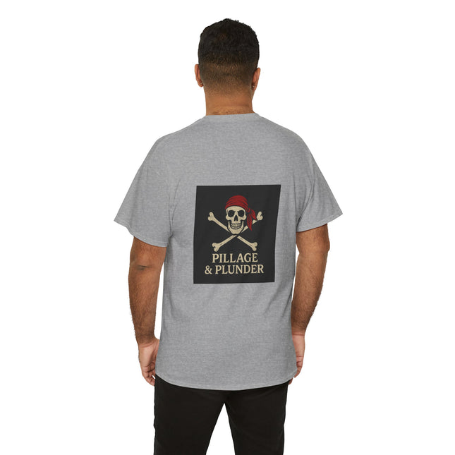 Pirate Themed Unisex Tee: Pillage & Plunder