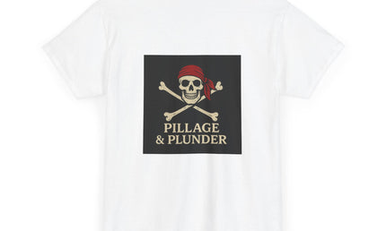 Pirate Themed Unisex Tee: Pillage & Plunder