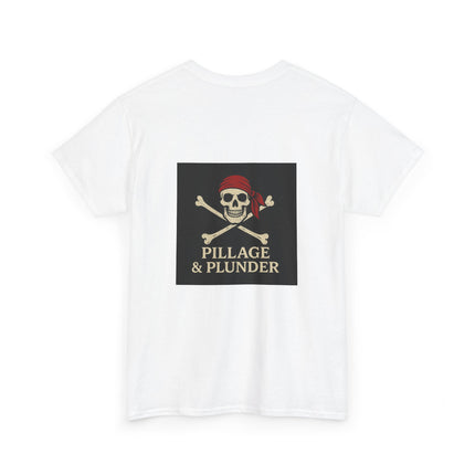 Pirate Themed Unisex Tee: Pillage & Plunder