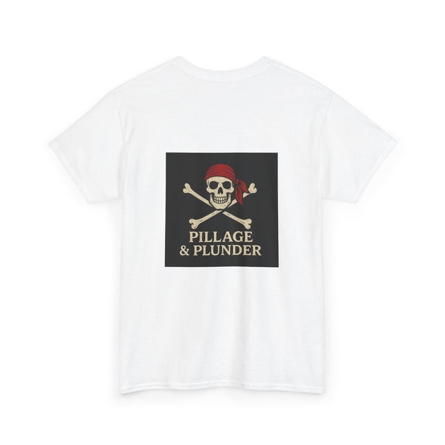 Pirate Themed Unisex Tee: Pillage & Plunder