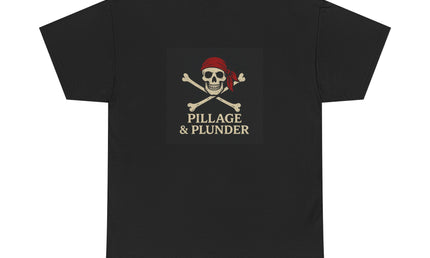 Pirate Themed Unisex Tee: Pillage & Plunder